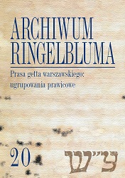 The Ringelblum Archive. Volumen 20. The Press of the Warsaw Ghetto: the Right-Wing Groups